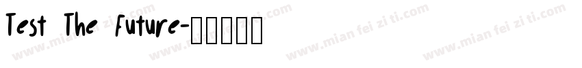 Test The Future字体转换